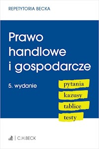 Prawo handlowe i gospodarcze Pytania Kazusy Tablice Testy - Joanna Ablewicz - książka