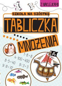 Szkoła na szóstkę Tabliczka mnożenia -  - książka