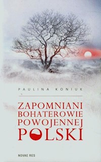 Zapomniani bohaterowie powojennej Polski - Paulina Koniuk - audiobook + książka