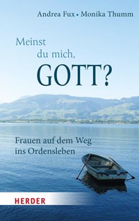 Meinst Du mich, Gott? - Andrea Fux - ebook