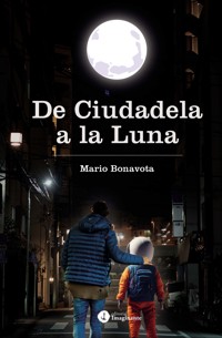 De Ciudadela a la Luna - Mario Bonavota - ebook
