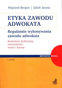 Etyka zawodu adwokata - Bergier Wojciech, Jacyna Jakub - książka