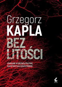 Bez litości - Grzegorz Kapla - książka