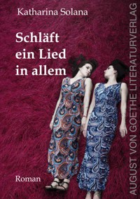 Schläft ein Lied in allem - Katharina Solana - ebook