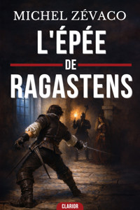 L'Épée de Ragastens - Michel Zevaco - ebook