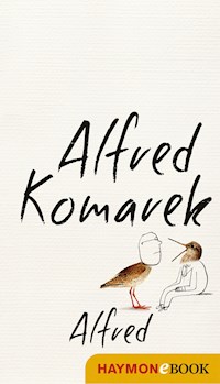 Alfred - Alfred Komarek - ebook