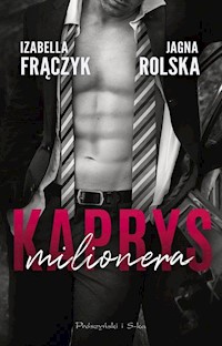 Kaprys milionera - Frączyk Izabella, Rolska Jagna - książka