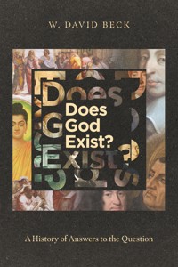 Does God Exist? - W. David Beck - ebook