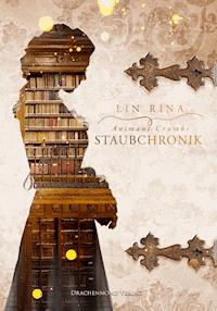 Animant Crumbs Staubchronik - Rina Lin - ebook