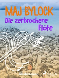 Die zerbrochene Flöte - Maj Bylock - ebook