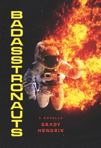 BadAsstronauts - Grady Hendrix - ebook