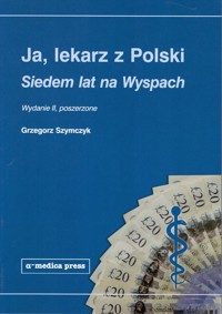 Ja lekarz z Polski - Szymczyk Grzegorz - książka