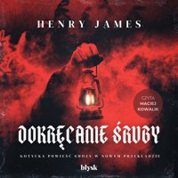 Dokręcanie śruby - Henry James - audiobook