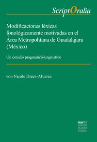 Modificaciones léxicas fonológicamente motivadas en el Área Metropolitana de Guadalajara (México) - Nicole Drees-Alvarez - ebook