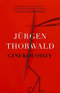 Ginekolodzy - Jürgen Thorwald - książka