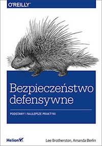Bezpieczeństwo defensywne Podstawy i najlepsze praktyki - Brotherston Lee, Berlin Amanda - książka