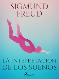 La intepretación de los sueños - Sigmund Freud - ebook
