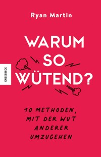 Warum so wütend? - Ryan Martin - ebook