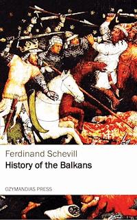 History of the Balkans - Ferdinand Schevill - ebook