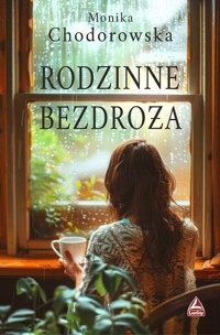 Rodzinne bezdroża - Monika Chodorowska - ebook + audiobook + książka