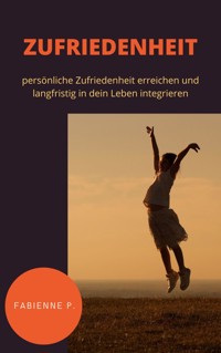 Zufriedenheit - Fabienne P. - ebook