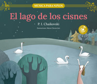 El lago de los cisnes - Piotr Ilich Chaikovskiï - ebook