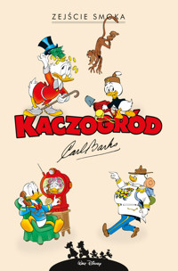 Kaczogród. Zejście smoka i inne historie z lat 1972–1994 - Carl Barks, Daan Jippes - książka