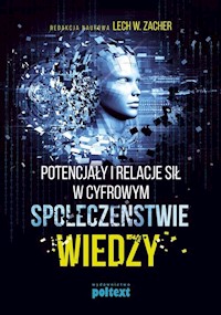 Potencjały i relacje sił w cyfrowym społeczeństwie wiedzy -  - książka