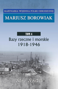Bazy rzeczne i morskie 1918 - 1946 - Borowiak Mariusz - książka