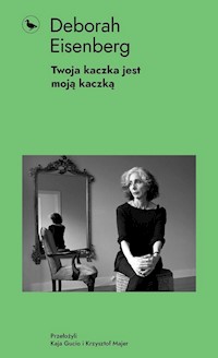 Twoja kaczka jest moją kaczką - Eisenberg Deborah - ebook + książka