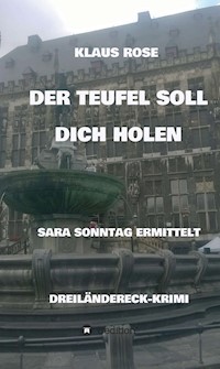 DER TEUFEL SOLL DICH HOLEN - Klaus Rose - ebook