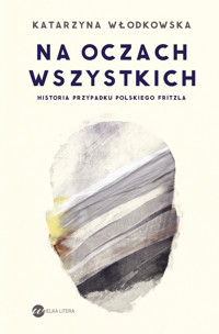 Na oczach wszystkich - Katarzyna Włodkowska - ebook + książka