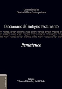 Diccionario del A.T. Pentateuco - T. Desmond Alexander - ebook