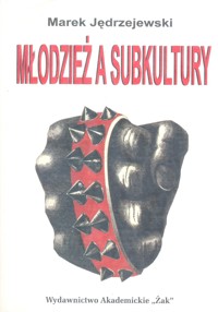 Młodzież a subkultury - Jędrzejewski Marek - ebook