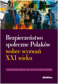 Bezpieczeństwo społeczne Polaków wobec wyzwań XXI wieku - Leszczyński Marek - książka