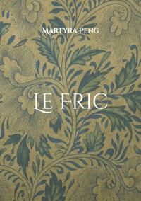 Le Fric - Martyra Peng - ebook