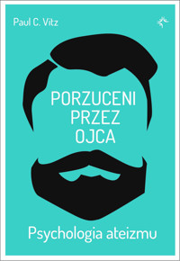Porzuceni przez ojca - Paul C.Vitz - książka