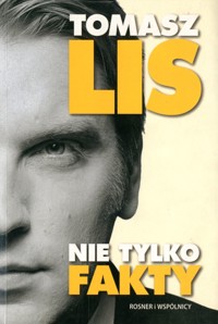 Nie tylko Fakty - Tomasz Lis - ebook