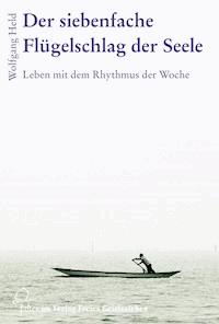 Der siebenfache Flügelschlag der Seele - Wolfgang Held - ebook