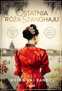 Ostatnia róża Szanghaju - Weina Dai Randel - ebook + książka