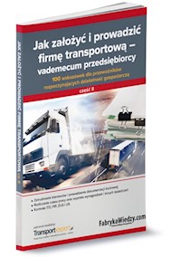 Jak założyć i prowadzić firmę transportową - vademecum przedsiębiorcy -  - książka
