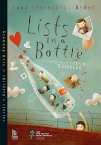 Listy w butelce. opowieść o Irenie Sendlerowej - Anna Czerwińska-Rydel - ebook