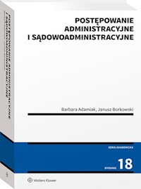 Postępowanie administacyjne i sądowoadministracyjne - Adamiak Barbara, Borkowski Janusz - książka