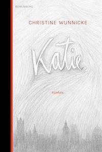 Katie - Christine Wunnicke - ebook