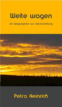 Weite wagen - Petra Heinrich - ebook