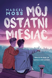 Mój ostatni miesiąc - Marcel Moss - ebook + audiobook + książka