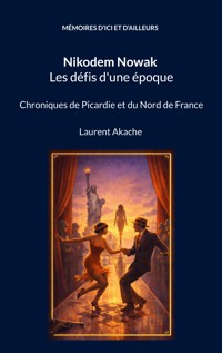 Nikodem Nowak Les défis d'une époque - Laurent Akache - ebook