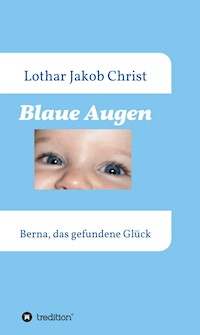 Blaue Augen - Lothar Jakob Christ - ebook