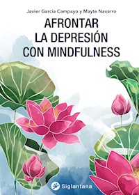 Afrontar la depresión con mindfulness - Javier García Campayo - ebook