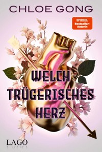 Welch trügerisches Herz - Gong Chloe - ebook